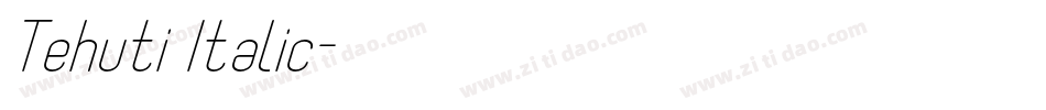 Tehuti Italic字体转换